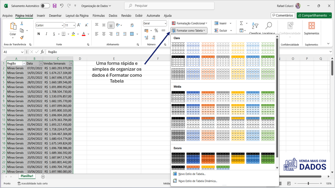 Formatar como tabela te ajudar a organizar rapidamente sua planilha