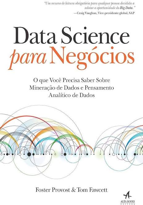 Três livros sobre Data Science que você precisa ler agora Data Science para Negócios